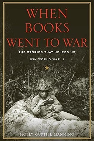 When Books Went to War: The Stories That Helped Us Win World War II