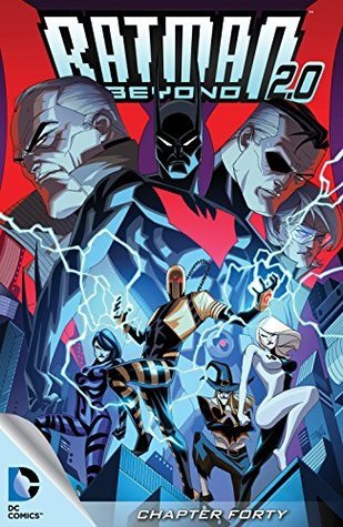 Batman Beyond 2.0 (2013-2014) #40 (Batman Beyond 2.0 book cover