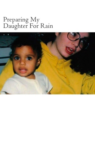 Preparing My Daughter For Rain