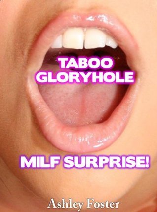 Taboo Gloryhole: Milfe Surprise