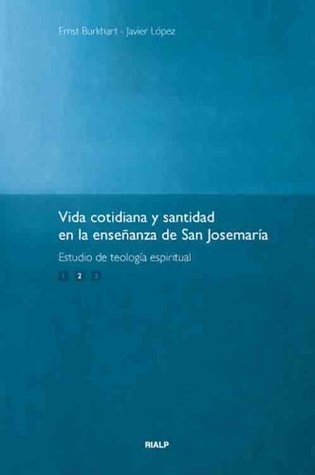 Vida cotidiana y santidad en la enseñanza de San Josemaría: Vol 2.