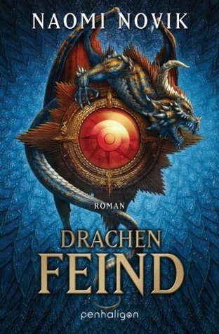 Drachenfeind (Die Feuerreiter Seiner Majestät, #8)