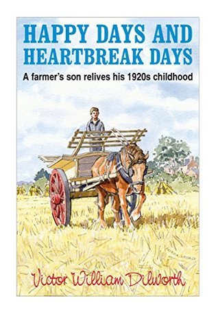 Happy days and heartbreak days: A farmer's son relives his 1920s childhood
