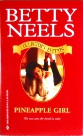 Pineapple Girl (Collector's Edition) by Betty Neels Goodreads
