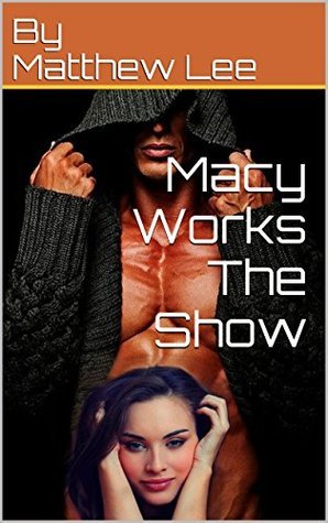 Macy Works The Show: A Hotwife Story