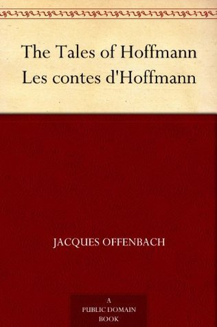 The Tales of Hoffmann Les contes d'Hoffmann