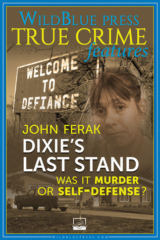 Dixie's Last Stand: Was It Murder or Self-Defense? cover