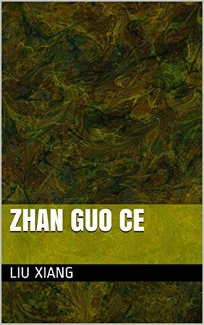 ZHAN GUO CE 战国策 by Liu Xiang Goodreads