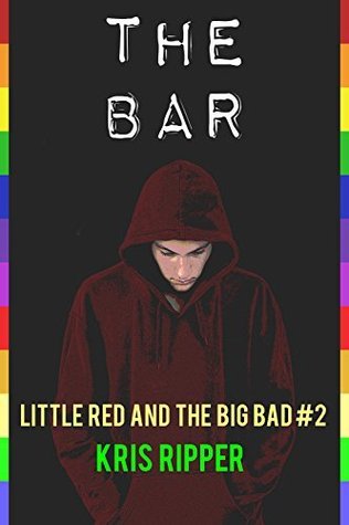 Lris Ripper The Bar (Little Red and the Big Bad Book 2) by Kris Ripper | Goodreads