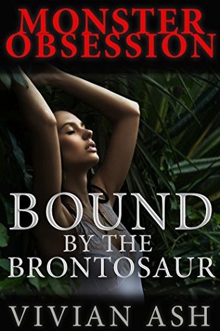 Monster Obsession: Bound by the Brontosaur