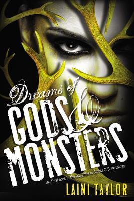 Dreams of Gods and Monsters (Daughter of Smoke and Bone #3)