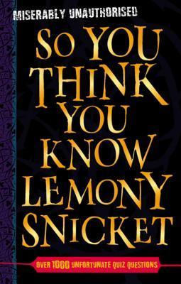 So You Think You Know Lemony Snicket book cover