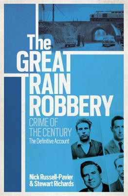 The Great Train Robbery: Crime of the Century