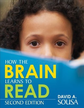 How the Brain Learns to Read by David A. (Anthony) Sousa | Goodreads