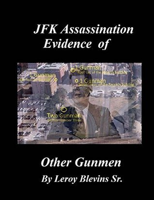 JFK Assassination Evidence of Other Gunmen