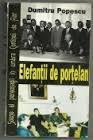 Elefanții de porțelan: Scene și personagii în umbra Cortinei de Fier