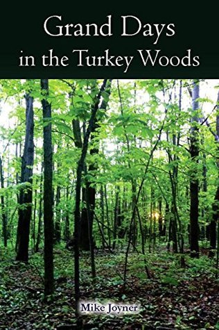 Grand Days in the Turkey Woods