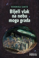 Bijeli vlak na nebu moga grada book cover