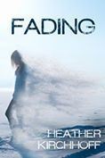 Fading by Heather Kirchhoff | Goodreads
