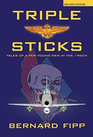 Triple Sticks: Tales of a Few Young Men in the 1960s