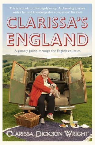 Clarissa's England: A gamely gallop through the English counties cover