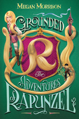 Grounded: The Adventures of Rapunzel (Tyme, #1)