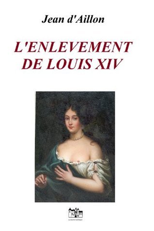 L'enlèvement de Louis XIV book cover