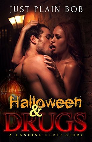Halloween & Drugs (A Landing Strip Story): Taboo Erotica