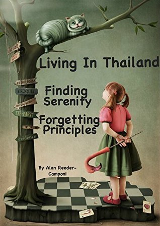 Living in Thailand ... Finding Serenity ... Forgetting Principles by ...