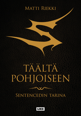 Täältä pohjoiseen – Sentencedin tarina