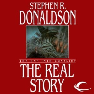 The Real Story: The Gap into Conflict by Stephen R. Donaldson | Goodreads