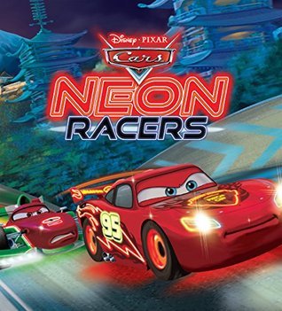 Cars: Neon Racers (Disney Storybook