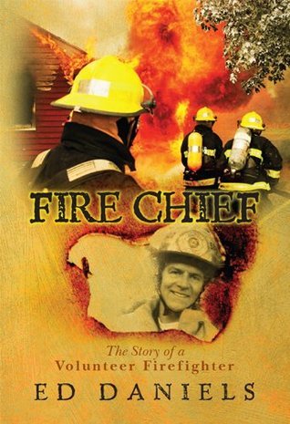 Fire Chief:The Story of a Volunteer Firefighter