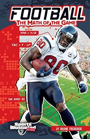 Sports Math Books Football: The Math of the Game (Sports Math) by Shane Frederick | Goodreads