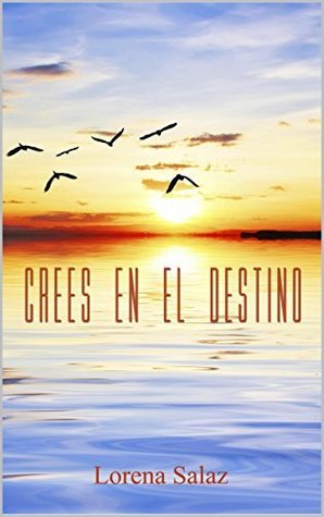Crees en el Destino