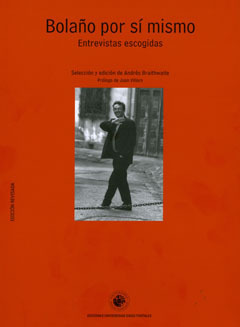 Bolaño por sí mismo, entrevistas escogidas