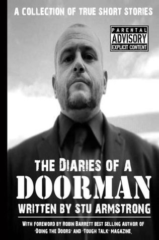 The Diaries of a Doorman - A Collection of True Short Stories: Volume One