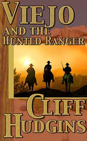 Viejo And The Hunted Ranger book cover