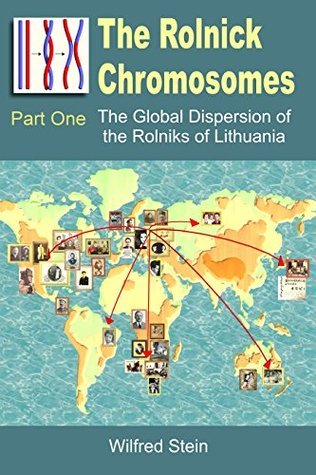 The Rolnick Chromosomes - The Global Dispersion of the Rolniks of ...