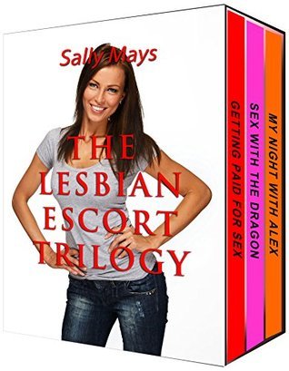The Lesbian Escort Trilogy: Lesbian Erotica Collectors' Edition by