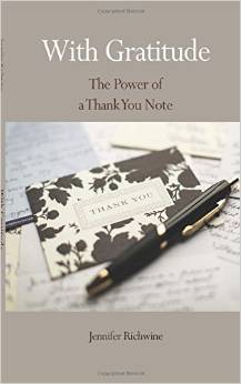 With Gratitude - The Power of a Thank You Note by Jennifer Richwine ...
