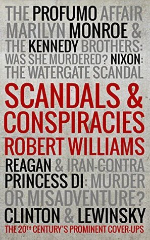 Scandals & Conspiracies by Robert Williams Goodreads