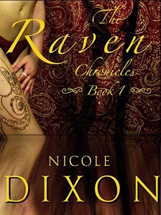The Raven Chronicles Book 1 by Nicole Dixon | Goodreads