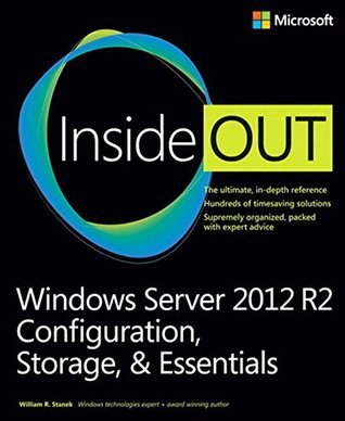 Windows Server 2012 R2 Inside Out Volume 1: Configuration, Storage ...