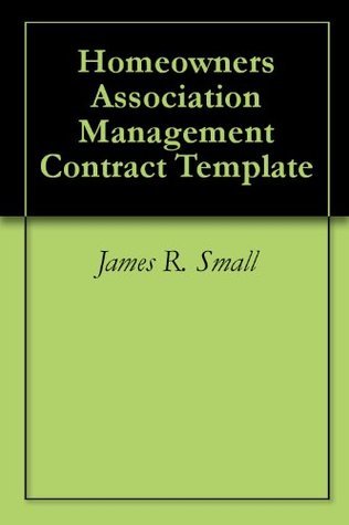 Homeowners Association Management Contract Template by James R. Small ...