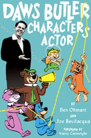 Daws Butler, Character Actor by Ben Ohmart | Goodreads