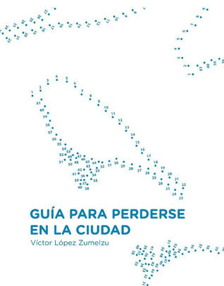 Guía para perderse en la ciudad