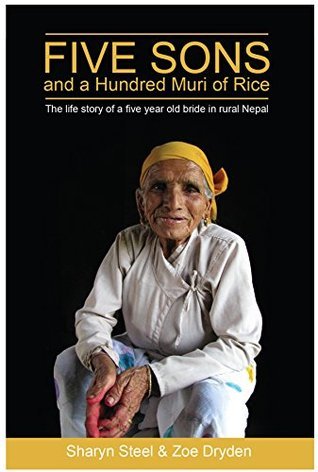 Five Sons and a 100 Muri of Rice: The story of a five year old bride in rural Nepal