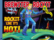 Brewster Rockit: Space Guy! Rockit Like its Hot by Tim Rickard | Goodreads