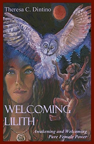 Welcoming Lilith: Awakening and Welcoming Pure Female Power